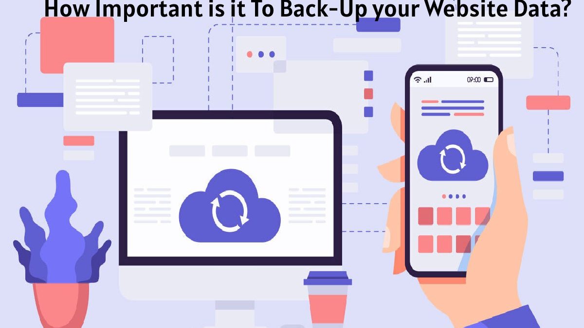 How Important is it To Back-Up your Website Data?