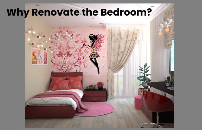 Why Renovate the Bedroom?