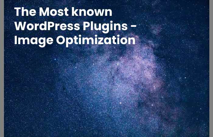 The Most known WordPress Plugins - Image Optimization