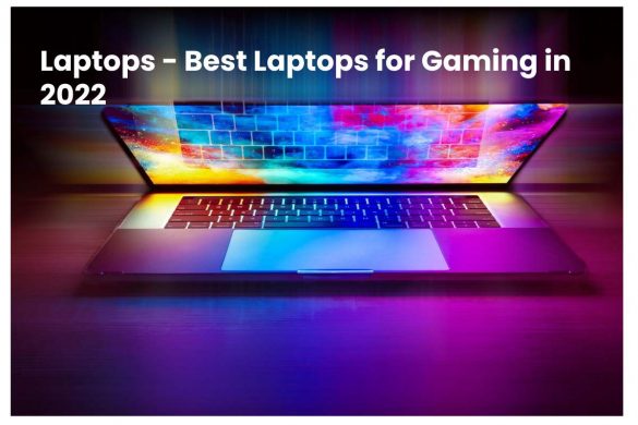 Laptops - Best Laptops (2022)