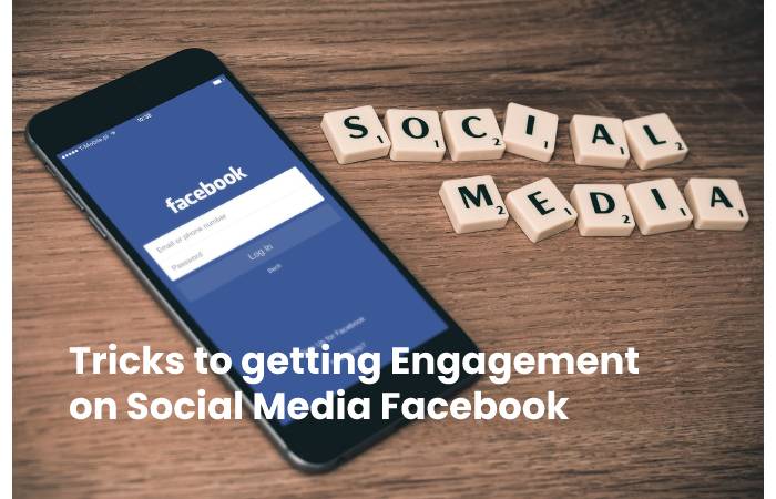 Tricks to getting Engagement on Social Media Facebook