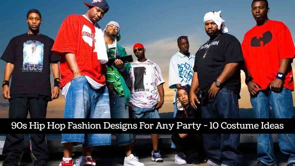 90s Hip Hop Fashion Designs For Any Party – 10 Costume Ideas