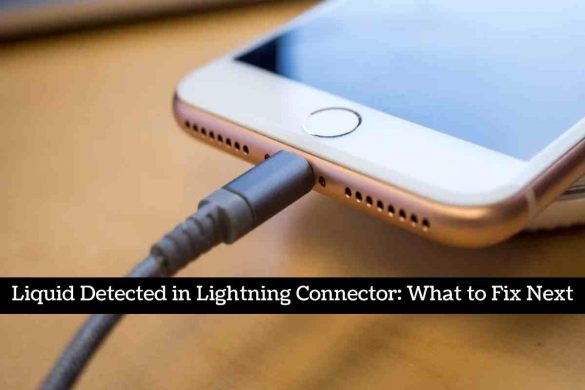 Liquid Detected in Lightning Connector_ What to Fix Next