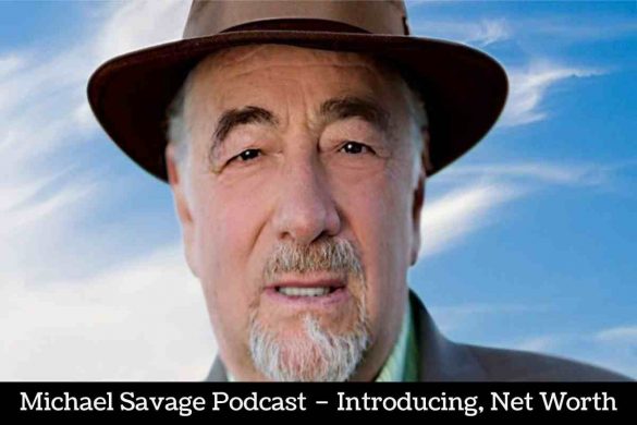 Michael Savage Podcast – Introducing, Net Worth