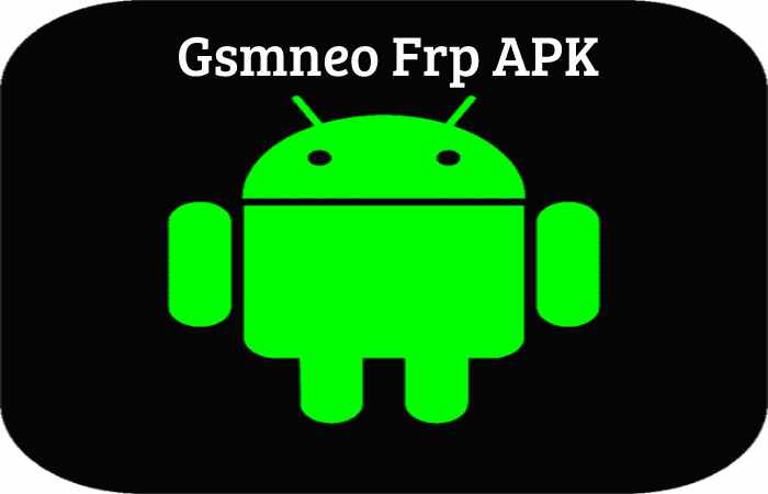 Gsmneo frp APK Download for all Android 2022 (FRP bypass tool) (1)