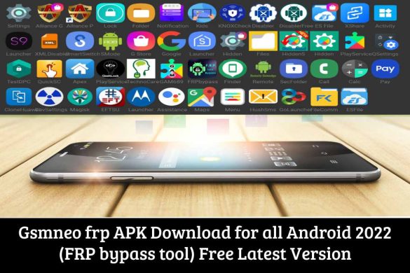 Gsmneo frp APK Download for all Android 2022 (FRP bypass tool)
