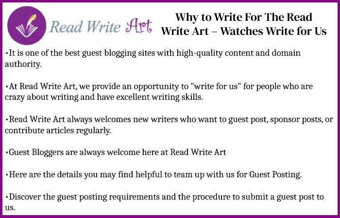 Why to Write For The Read Write Art – Watches Write for Us