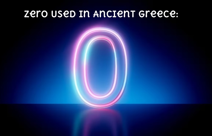 Zero Used In Ancient Greece: