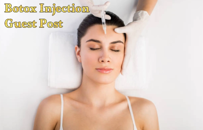 Botox Injection Guest Post